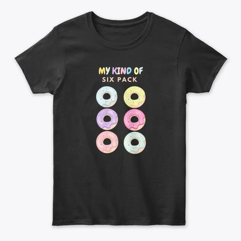 my kind of six pack... funny food shirt